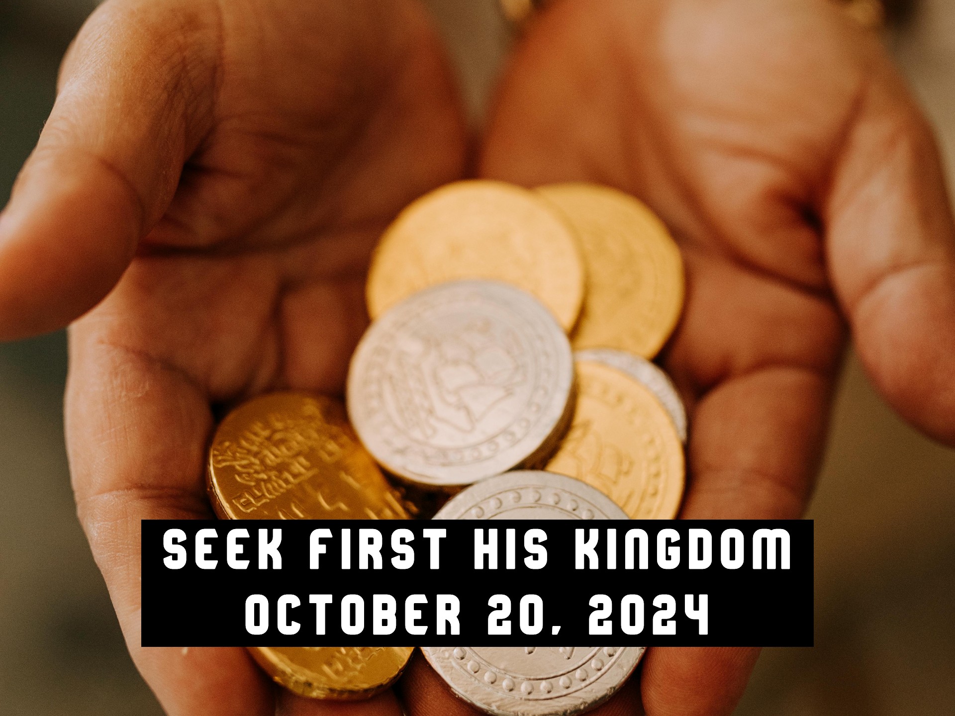 Seek First His Kingdom