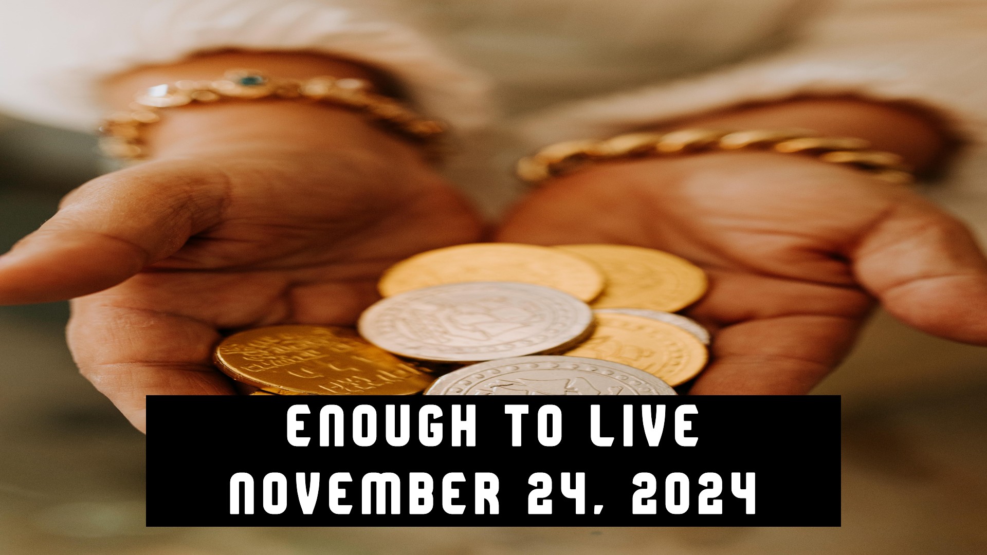 Enough to Live